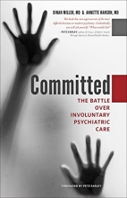 Cover art for Committed: The Battle over Involuntary Psychiatric Care