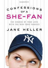 Cover art for Confessions of a She-Fan: The Course of True Love with the New York Yankees