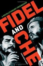 Cover art for Fidel and Che: A Revolutionary Friendship