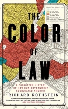 Cover art for The Color of Law: A Forgotten History of How Our Government Segregated America