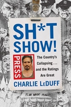 Cover art for Sh*tshow!: The Country's Collapsing . . . and the Ratings Are Great