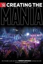 Cover art for Creating the Mania: An Inside Look at How WrestleMania Comes to Life