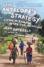 Cover art for The Antelope's Strategy: Living in Rwanda After the Genocide