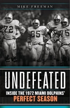 Cover art for Undefeated: Inside the 1972 Miami Dolphins Perfect Season