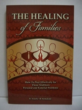 Cover art for The Healing of Families: How To Pray Effectively for Those Stubborn Personal and Familial Problems