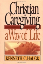Cover art for Christian Caregiving: A Way of Life