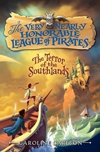 Cover art for The Terror of the Southlands (Very Nearly Honorable League of Pirates)