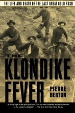 Cover art for The Klondike Fever: The Life and Death of the Last Great Gold Rush