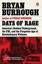 Cover art for Days of Rage: America's Radical Underground, the FBI, and the Forgotten Age of Revolutionary Violence