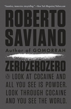 Cover art for ZeroZeroZero: Look at Cocaine and All You See Is Powder. Look Through Cocaine and You See the World. (Penguin History American Life)
