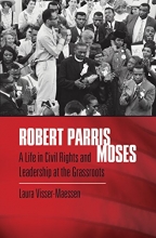 Cover art for Robert Parris Moses: A Life in Civil Rights and Leadership at the Grassroots