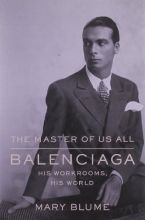 Cover art for The Master of Us All: Balenciaga, His Workrooms, His World