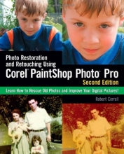Cover art for Photo Restoration and Retouching Using Corel PaintShop Photo Pro, Second Edition