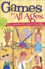 Cover art for Games for All Ages - 100 Fun Activities Everyone Can Play