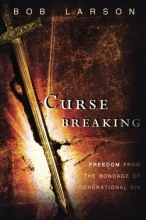 Cover art for Curse Breaking: Freedom From the Bondage of Generational Sins