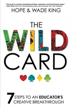 Cover art for The Wild Card: 7 Steps to an Educator's Creative Breakthrough