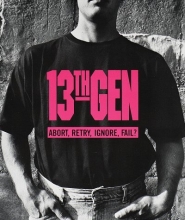 Cover art for 13th Gen: Abort, Retry, Ignore, Fail?