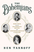 Cover art for The Bohemians: Mark Twain and the San Francisco Writers Who Reinvented American Literature
