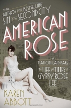 Cover art for American Rose: A Nation Laid Bare: The Life and Times of Gypsy Rose Lee