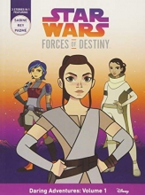 Cover art for Star Wars Forces of Destiny Daring Adventures: Volume 1: (Sabine, Rey, Padme)