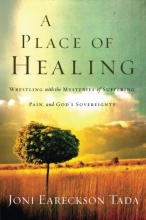 Cover art for A Place of Healing: Wrestling with the Mysteries of Suffering, Pain, and God's Sovereignty