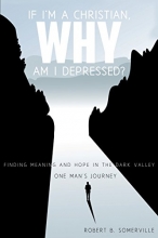 Cover art for If I'm a Christian, Why Am I Depressed?