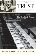 Cover art for The Trust: The Private and Powerful Family Behind The New York Times