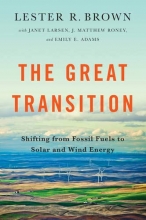 Cover art for The Great Transition: Shifting from Fossil Fuels to Solar and Wind Energy
