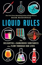 Cover art for Liquid Rules: The Delightful and Dangerous Substances That Flow Through Our Lives