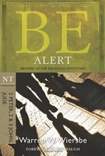 Cover art for Be Alert (2 Peter, 2 & 3 John, Jude): Beware of the Religious Impostors (The BE Series Commentary)