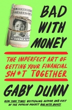 Cover art for Bad with Money: The Imperfect Art of Getting Your Financial Sh*t Together