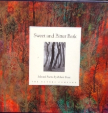 Cover art for Sweet and Bitter Bark. Selected Poems By Robert Frost