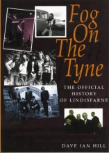 Cover art for Fog on the Tyne: The Official History of Lindisfarne