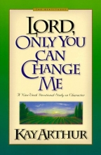 Cover art for Lord, Only You Can Change Me (Lord Series)