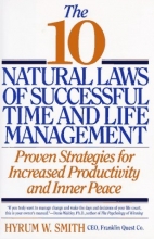 Cover art for The 10 Natural Laws of Successful Time and Life Management: Proven Strategies for Increased Productivity and Inner Peace