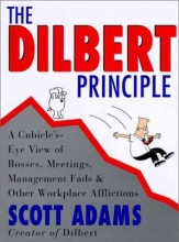 Cover art for The Dilbert Principle: A Cubicle's-Eye View of Bosses, Meetings, Management Fads & Other Workplace Afflictions