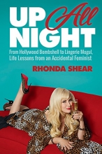 Cover art for Up All Night: From Hollywood Bombshell to Lingerie Mogul, Life Lessons from an Accidental Feminist