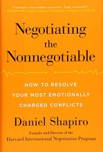Cover art for Negotiating the Nonnegotiable: How to Resolve Your Most Emotionally Charged Conflicts