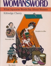 Cover art for Womansword: What Japanese Words Say About Women