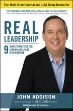 Cover art for Real Leadership: 9 Simple Practices for Leading and Living with Purpose