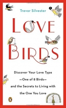 Cover art for Lovebirds: Discover Your Love Type--One of 8 Birds--and the Secrets to Living with the One You Love