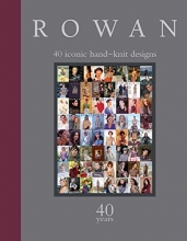 Cover art for Rowan: 40 Years: 40 Iconic Hand-Knit Designs