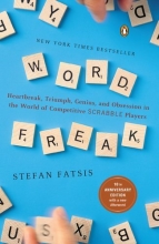 Cover art for Word Freak: Heartbreak, Triumph, Genius, and Obsession in the World of Competitive ScrabblePlayers