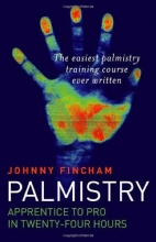 Cover art for Palmistry: Apprentice to Pro in 24 Hours; The Easiest Palmistry Course Ever Written