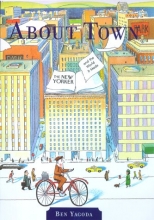 Cover art for About Town: The New Yorker and The World It Made (First Edition)