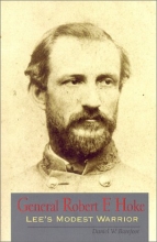 Cover art for General Robert F. Hoke: Lee's Modest Warrior