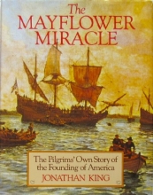 Cover art for The Mayflower Miracle: The Pilgrims' Own Story of the Founding of America