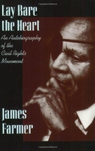 Cover art for Lay Bare the Heart: An Autobiography of the Civil Rights Movement