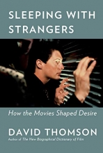 Cover art for Sleeping with Strangers: How the Movies Shaped Desire