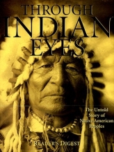 Cover art for Through Indian Eyes: The Untold Story of Native American Peoples
